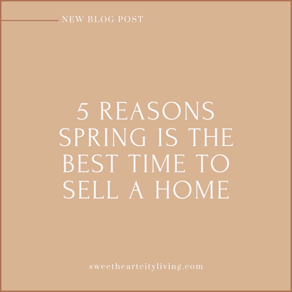 5 reasons you should sell this spring