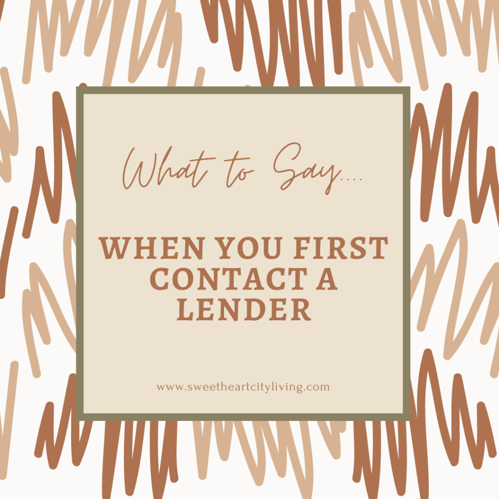 what to say when you contact a lender