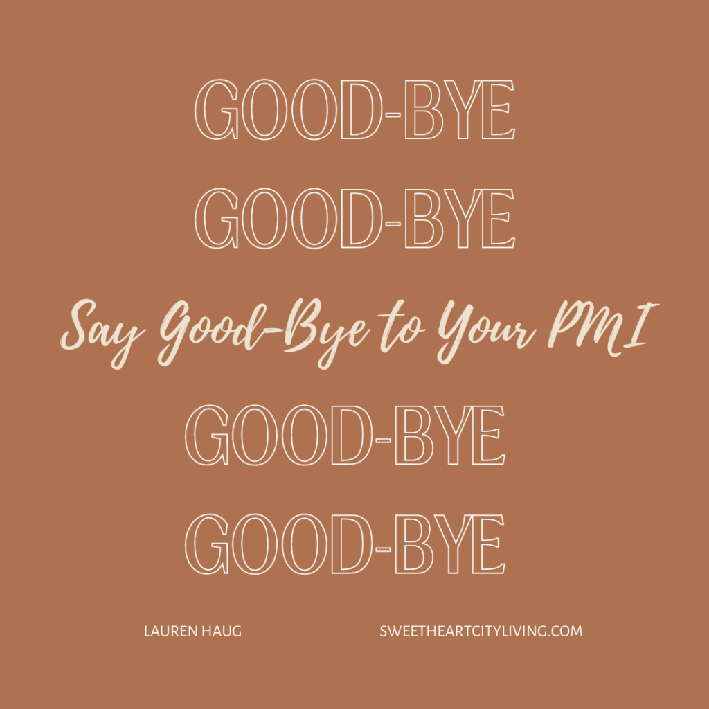 Say goodbye to your PMI