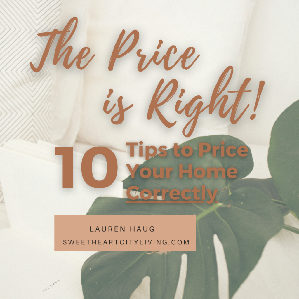 Pricing matters. How to price your home 