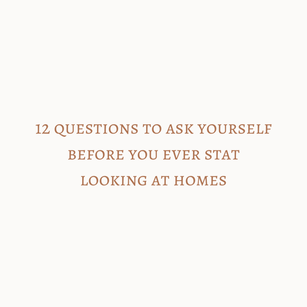 Before you start looking for homes